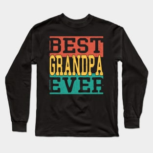 Fathers day Funny - best Grandpa ever Shirt Fathers day Long Sleeve T-Shirt